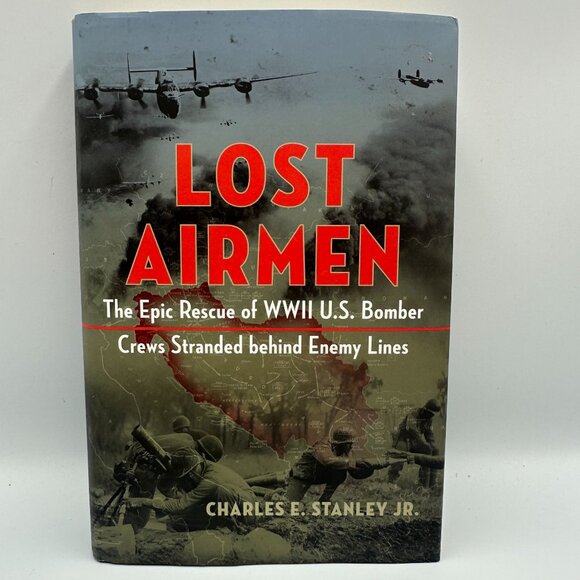 Lost Airmen Charles E. Stanley Jr. 2022 Hardcover WWII Bomber Rescue History - Picture 1 of 3